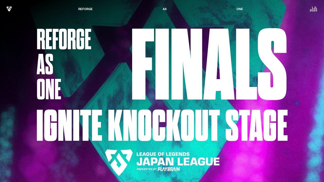 LJL 2025 IGNITE KNOCKOUT STAGE FINALS